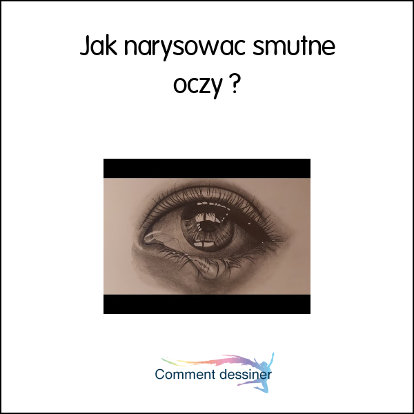 Jak narysować smutne oczy